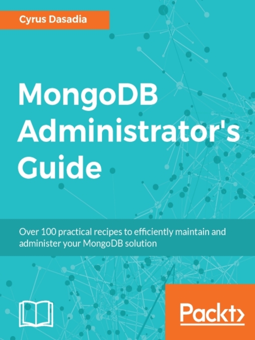 Title details for MongoDB Administrator's Guide by Cyrus Dasadia - Wait list
